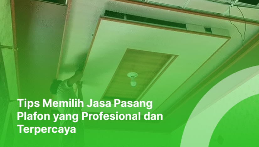 blog maryam plafon Tips Memilih Jasa Pasang Plafon yang Profesional dan Terpercaya
